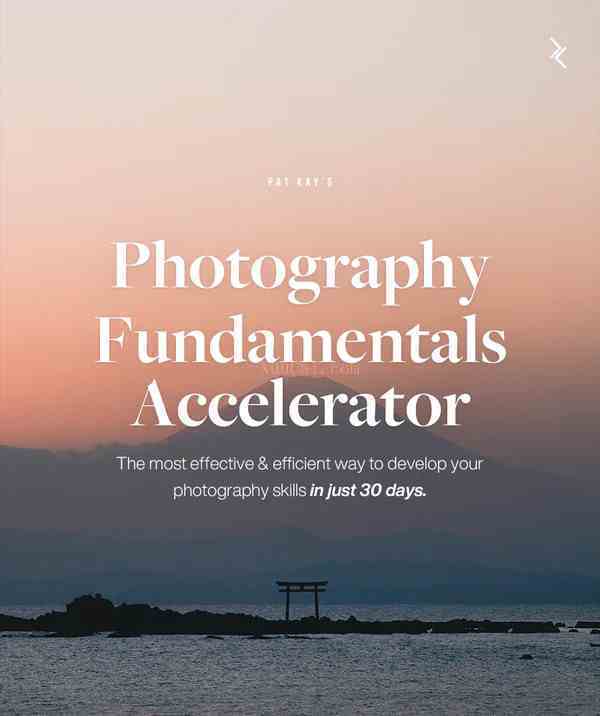 网红摄影师Pat Kay – 30天摄影基础知识加速器教程-30节课-中英字幕-续财库